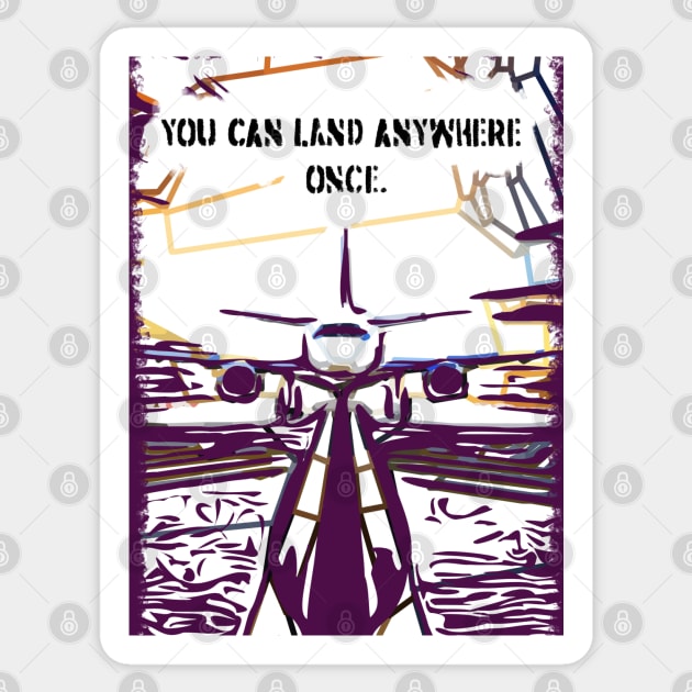 Fasbytes Aviation airplane pilot ‘You can land anywhere once’ Sticker by FasBytes